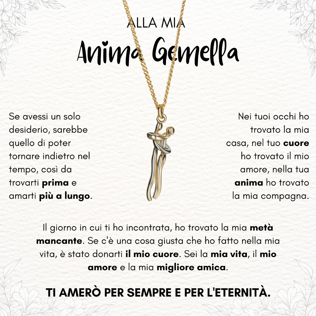 Alla Mia Anima Gemella - Collana L’Abbraccio